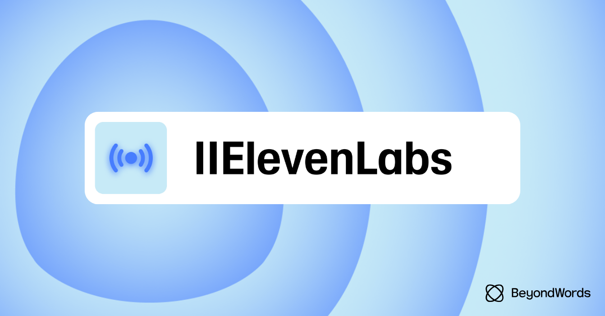 ElevenLabs AI voices & voice cloning live in BeyondWords